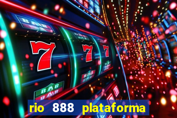 rio 888 plataforma de jogos